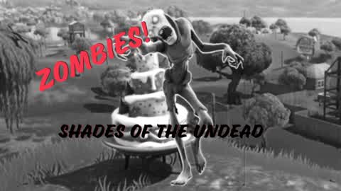 Zombies: Shades of The Undead