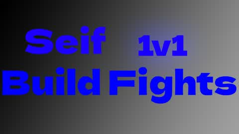 SEIF 1v1 Build Fight