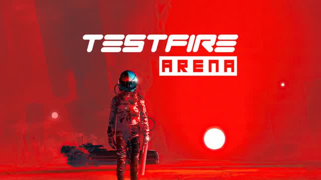 TESTFIRE ARENA