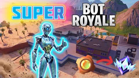 SUPER BOT ROYALE: RANKED👑
