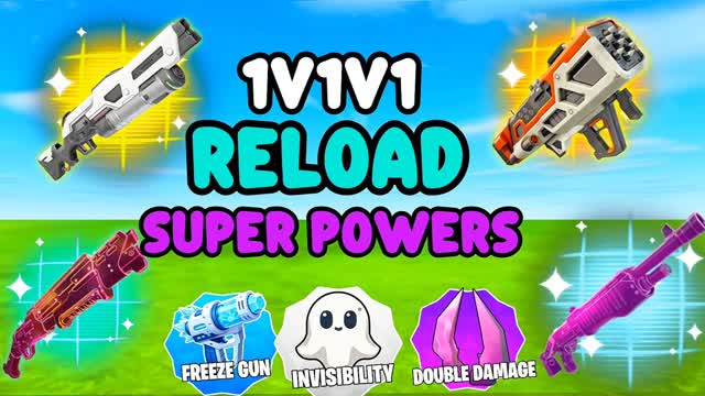 SUPER POWER 1V1V1 RELOAD