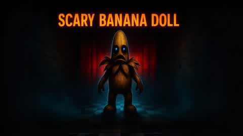 Scary Banana Dolls [HORROR]
