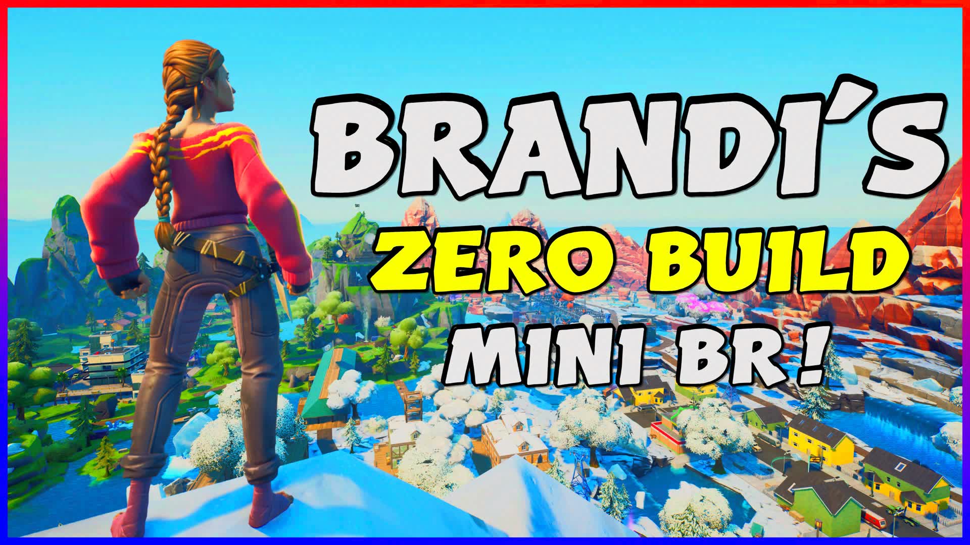 BRANDI'S ZERO BUILD BATTLE ROYALE