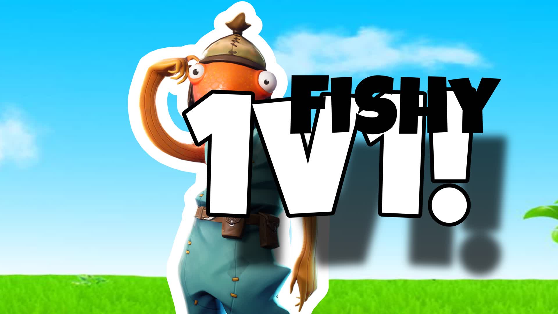 Fishy 1v1s!