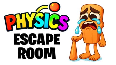 PHYSICS ESCAPE ROOM[TAKE BRAINROT HOME]