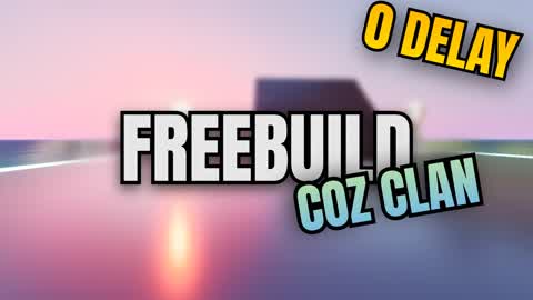 COZ Clan │Freebuild (0 Delay)