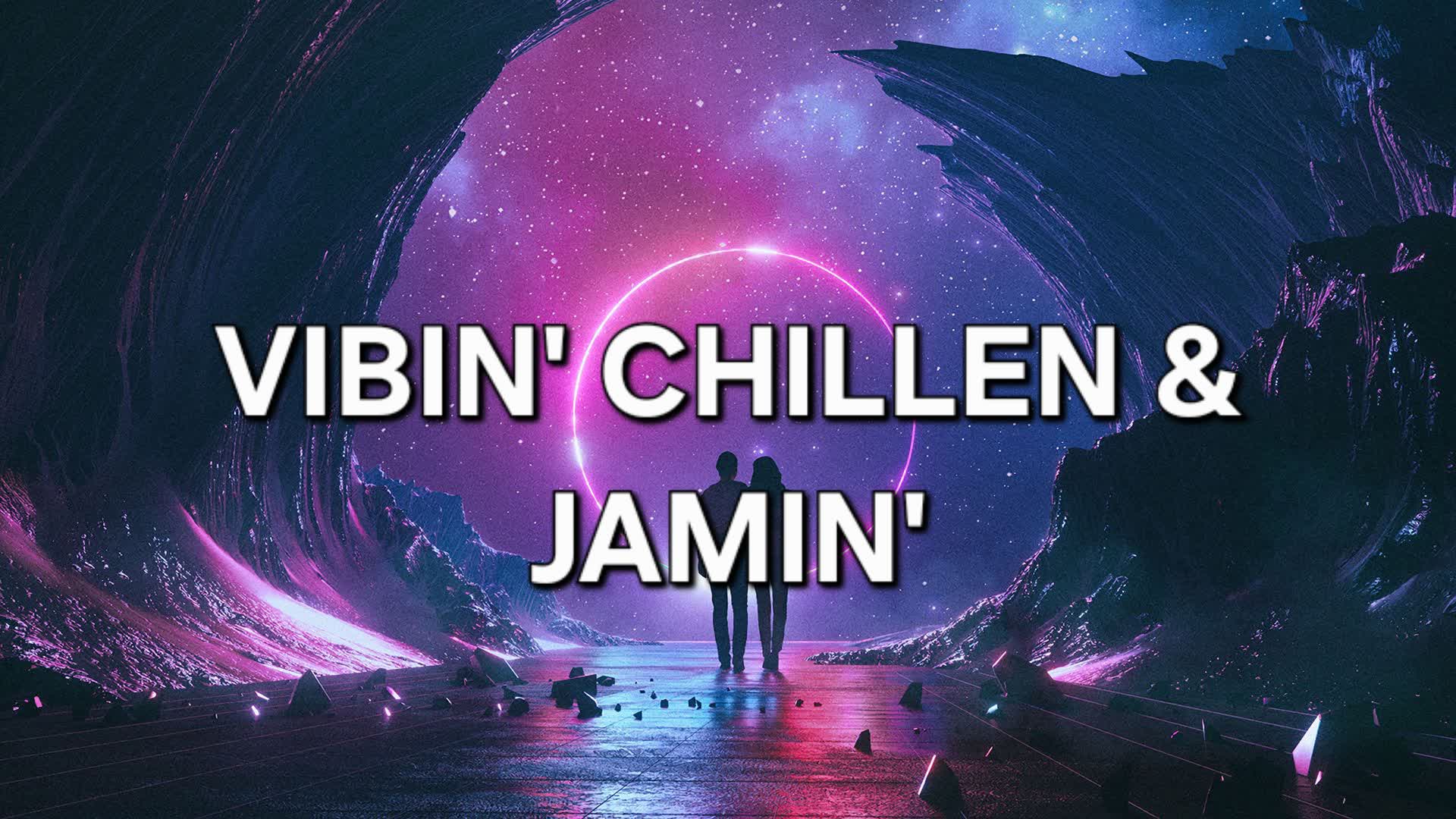 Vibin' Chillen & Jamin'😎