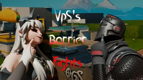 VpS's Barrier Fights (New Area!)