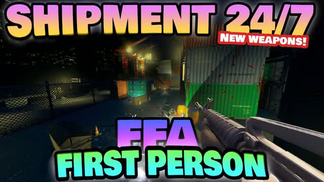 SHIPMENT 24/7 -FIRST PERSON CLASSES -FFA