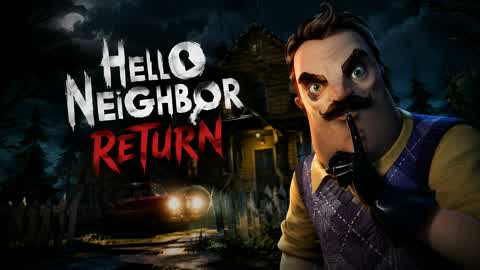 HELLO NEIGHBOR:RETURN [HORROR]
