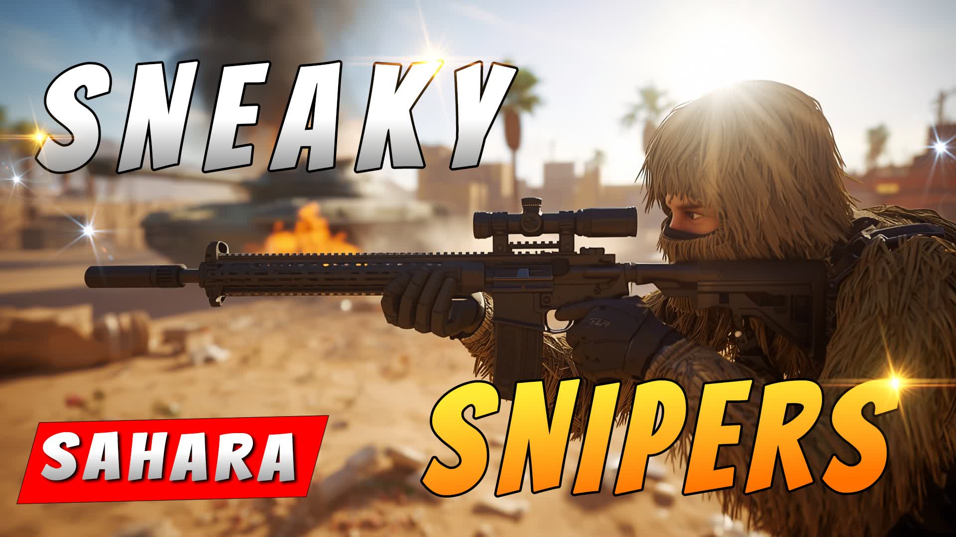SNEAKY SNIPERS - [SAHARA]