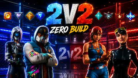 ZERO BUILDS 2V2