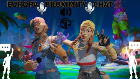 EUROPA PROXIMITY CHAT🔊