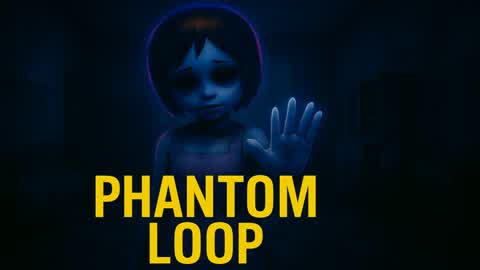 PHANTOM LOOP [HORROR]