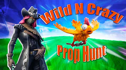 Wild  and Crazy Prop Hunt