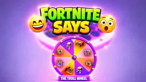 FORTNITE SAYS