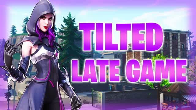 TILTED LATE GAME