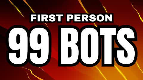 99 BOTS! FIRST PERSON TITLED