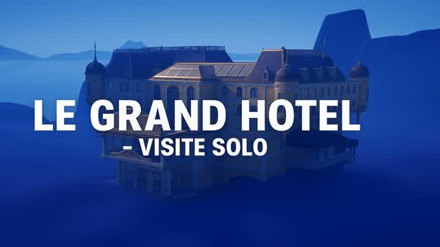 Le Grand Hôtel - Visite Solo