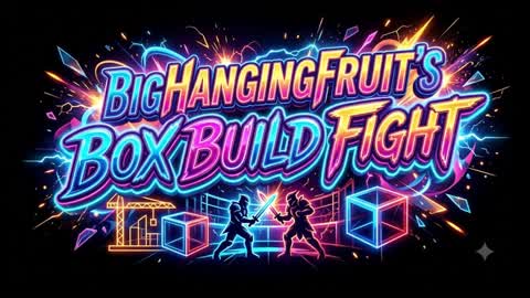 Big Hanging Fruit's BOX BUILD Fight