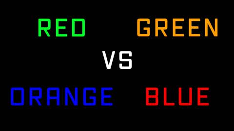RED VS GREEN VS BLUE VS ORANGE