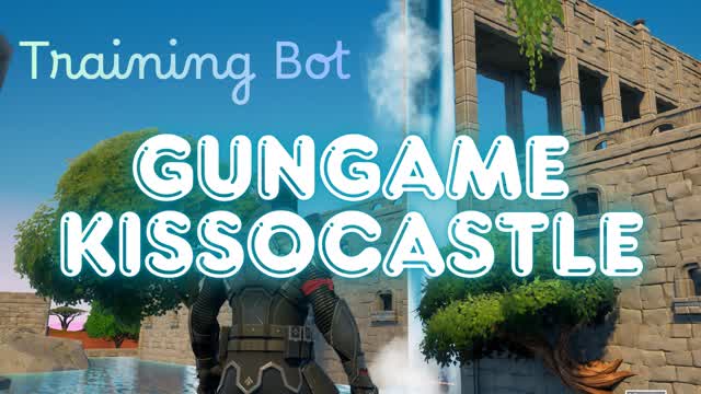 BOT GUNGAME KISSOCASTLE