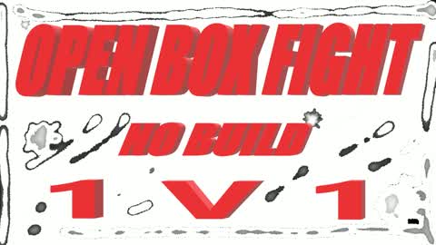 OPEN BOX FIGHT NO BUILD 1v1