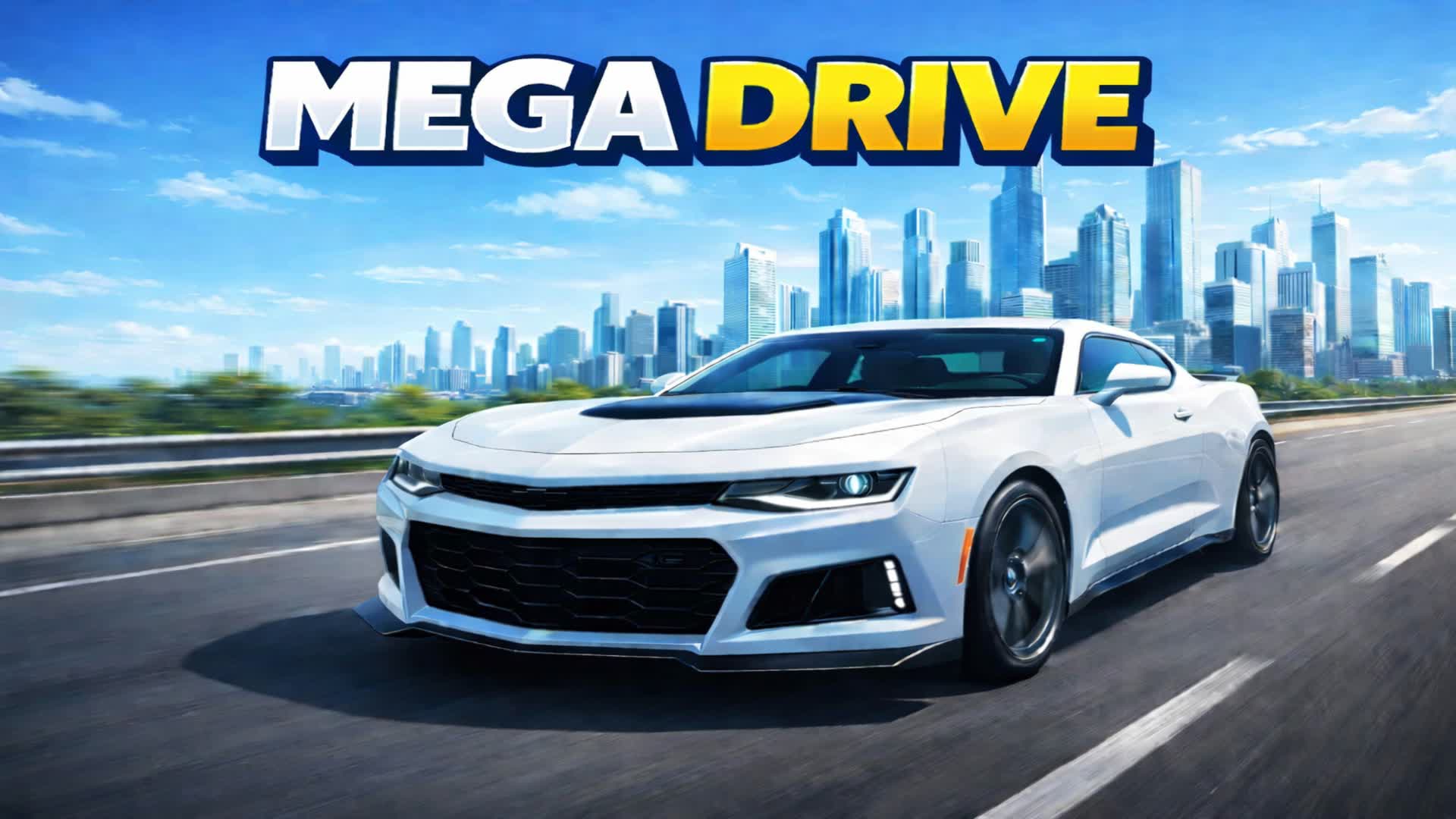 🏙️SUPER MEGA DRIVE💎