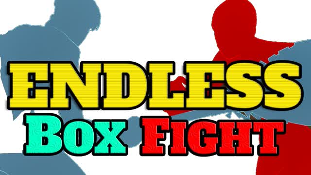 ENDLESS BOX FIGHT