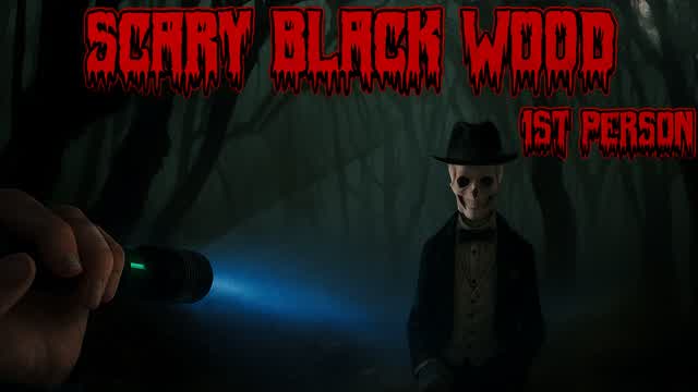 Scary Black Wood
