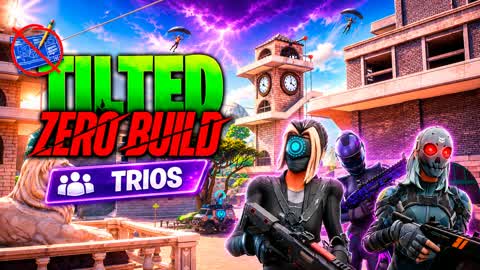 🚫✏️TRIOS TILTED ZERO BUILD