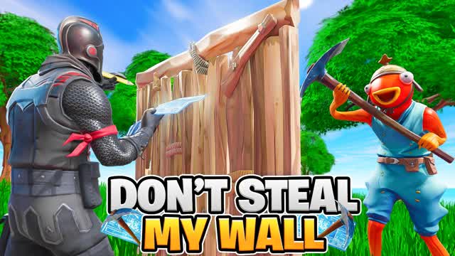 Don't Steal My Wall!