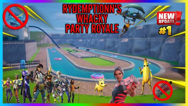 🎊 Rydemptionn's Whacky Party Royale 🎊