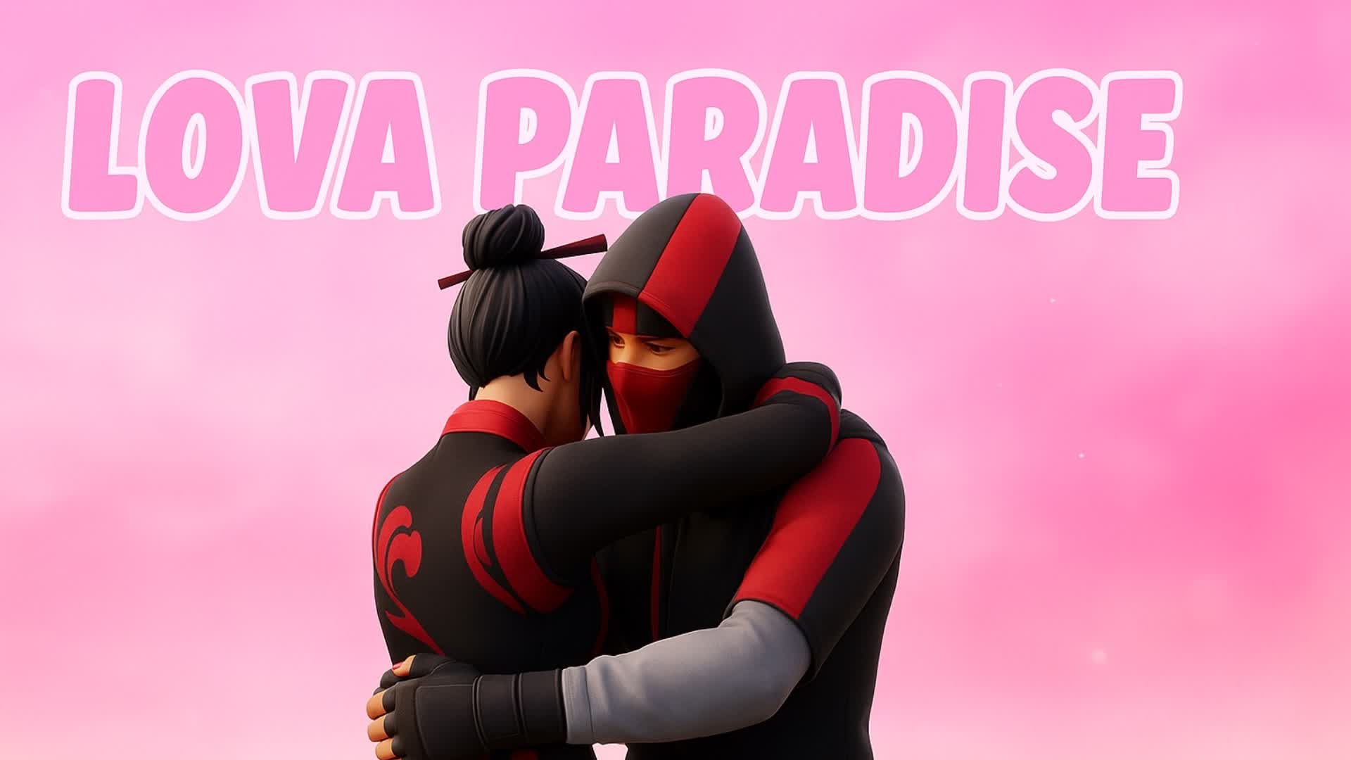 LOVA - PARADISE - RP ❤️