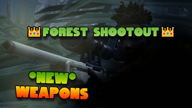 👑FOREST SHOOTOUT👑