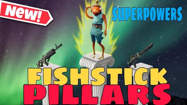 Fishstick pillars: superpowers
