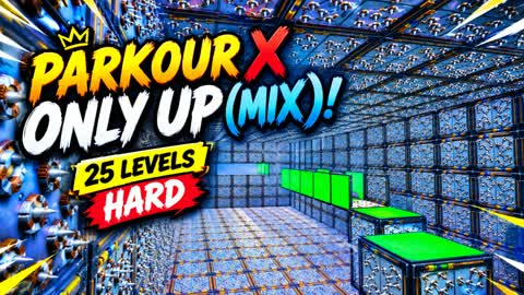 PARKOUR X ONLY UP (MIX)! HARD🔥X777