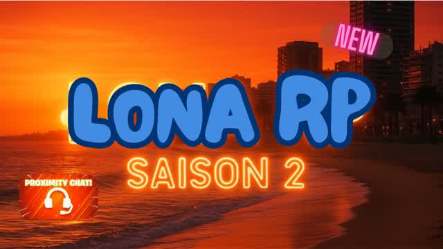 NEW LONA RP SAISON 2 🌆
