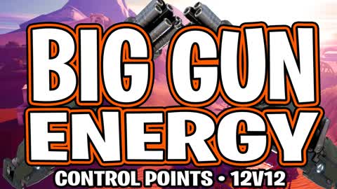 Big Gun Energy