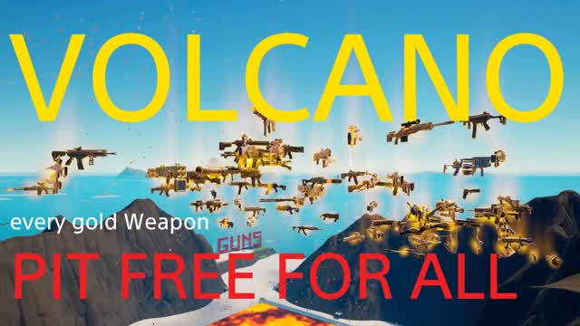 VOLCANO PIT-FREE FOR ALL