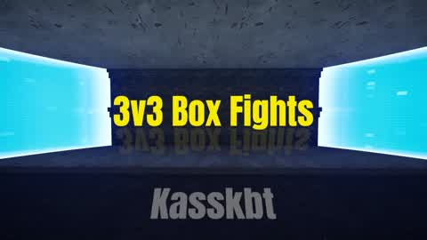 Kasskbt’s 3v3 Box Fights