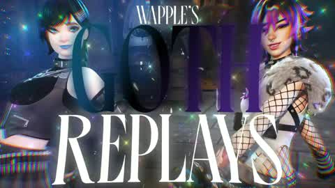Goth Replays