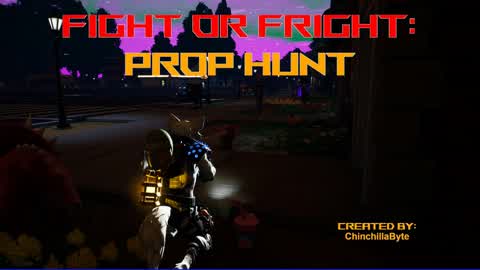 Fight or Fright! Prop-Hunt with a twist!