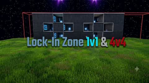 Lock-In Zone 1v1 & 4v4