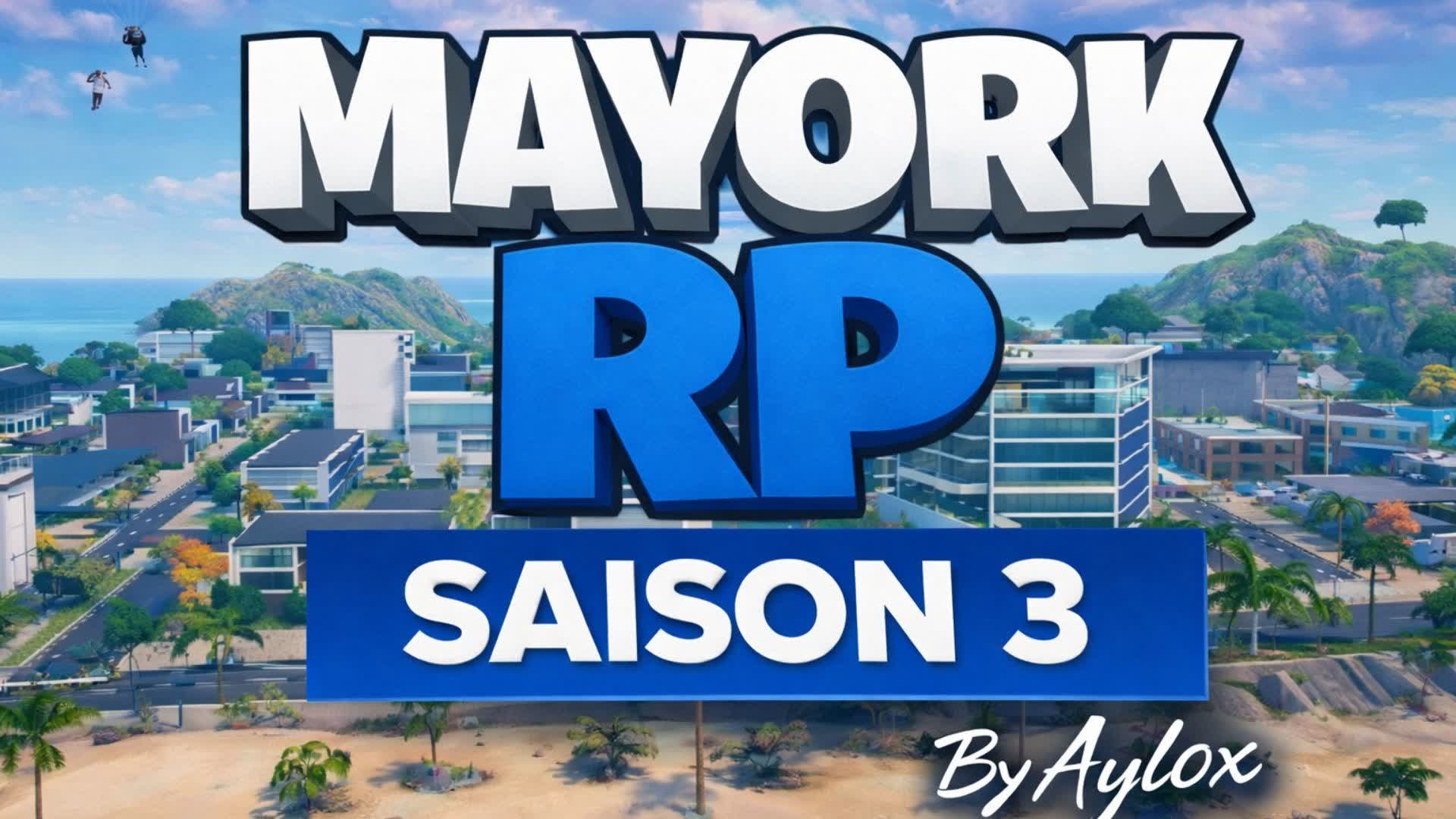 MAYORK RP SAISON 3 🏙️