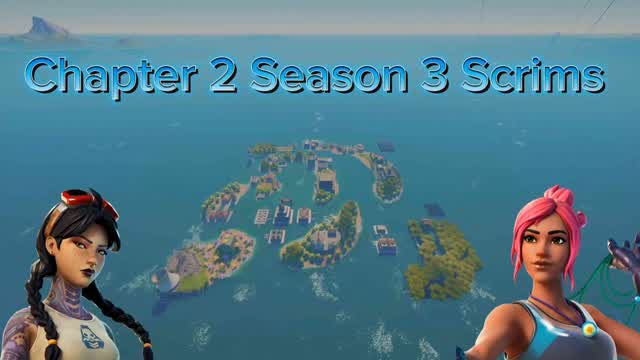 Chapter 2 Season 3 Scrims