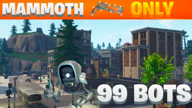 99 BOTS Tilted Mammoth Only