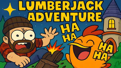 LUMBERJACK ADVENTURE