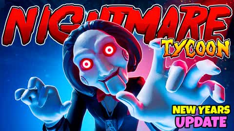 💥NIGHTMARE TYCOON