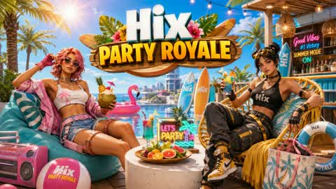 Hix PARTY ROYALE 2.0